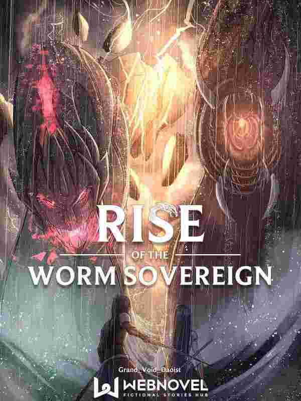 Rise Of The Worm Sovereign